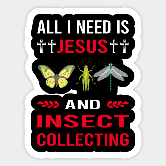 I Need Jesus And Insect Collecting Collector Collect Insects Bug Bugs Entomology Entomologist Sticker by Good Day